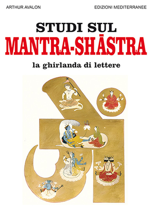 Studi sul mantra-shastra La ghirlanda di lettere