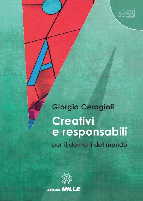 Creativi e responsabili per il domani del mondo