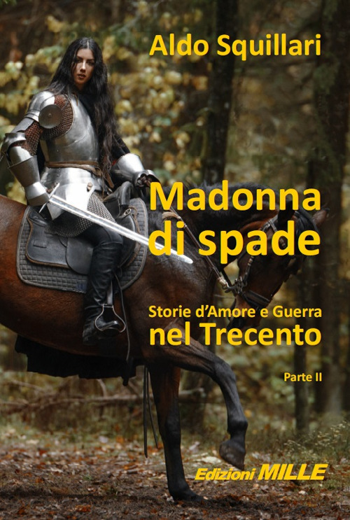 Madonna di spade. Storie d'amore e guerra nel Trecento