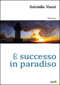 &Egrave; successo in paradiso
