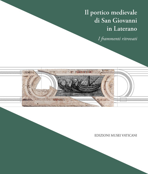 Il portico medievale di San Giovanni in Laterano. I frammenti ritrovati