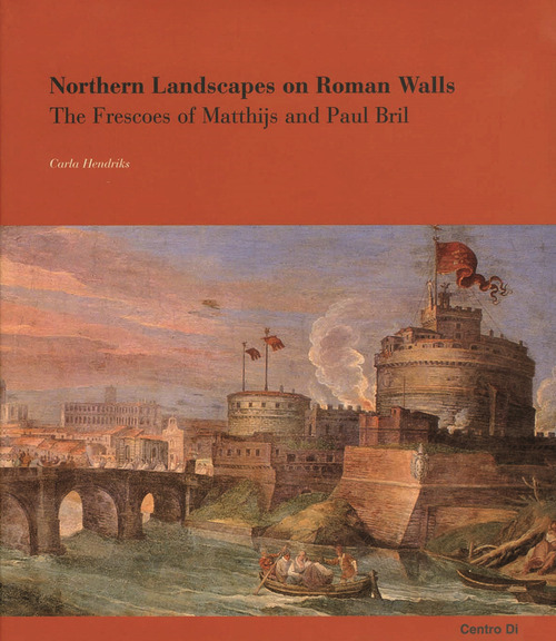 Northen landscapes on roman walls. The frescoes of Matthijs and Paul Bril