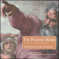 The Bible in the Sistine Chapel. Michelangelo and the ceiling