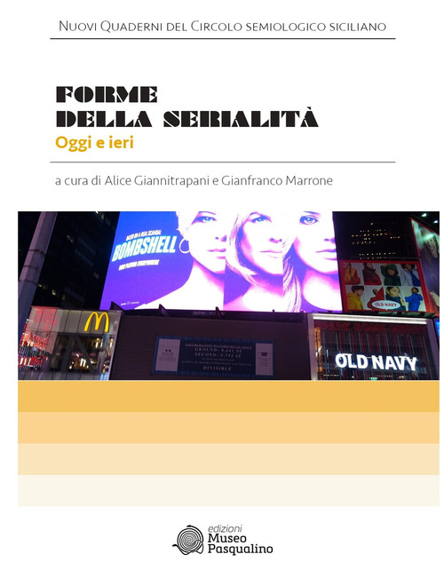 Forme della serialit&agrave;. Oggi e ieri