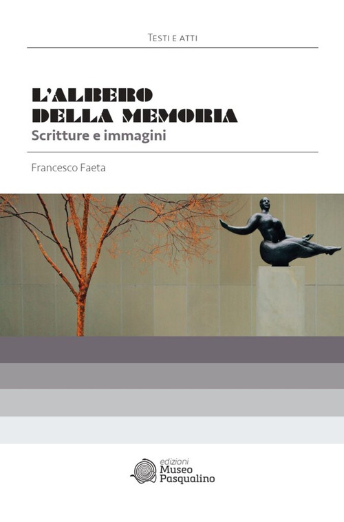 L'albero della memoria. Scritture e immagini