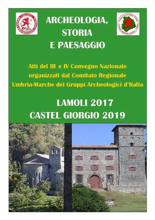 Archeologia, storia e paesaggio. Atti 3&ordm; e 4&ordm; convegno organizzati dai Gruppi Archeologici d'Italia
