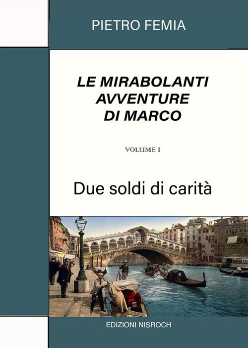 Due soldi di carità. Le mirabolanti avventure di Marco