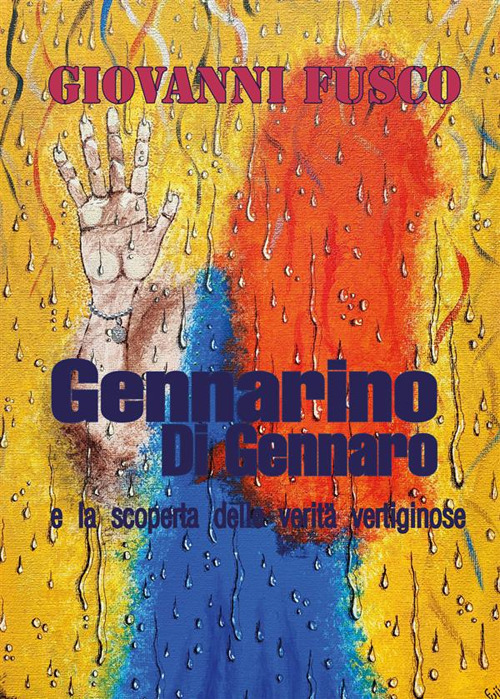 Gennarino Di Gennaro e la scoperta delle verità vertiginose