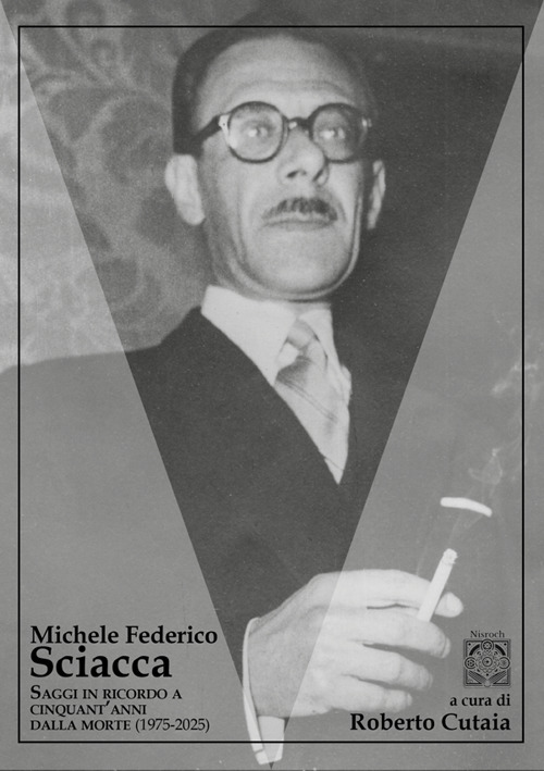 Michele Federico Sciacca. Saggi in ricordo a cinquant'anni dalla morte (1975-2025)