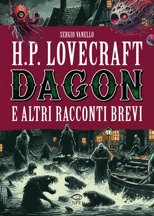 H.P. Lovecraft. Dagon e altri racconti brevi