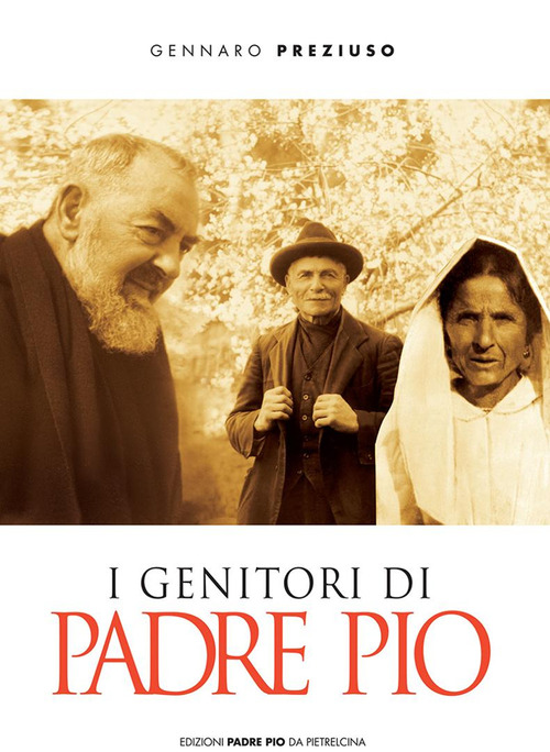 I genitori di padre Pio