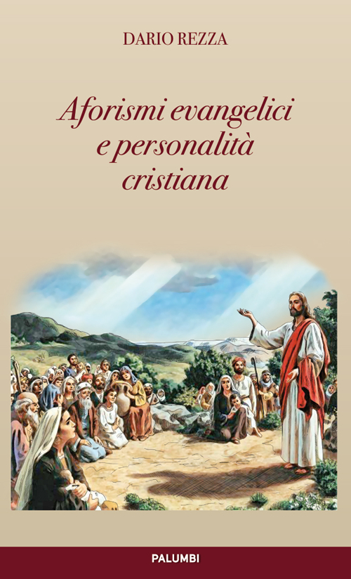 Aforismi evangelici e personalit&agrave; cristiana