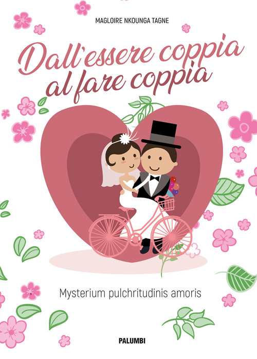 Dall'essere coppia al fare coppia. Mysterium pulchritudinis amoris