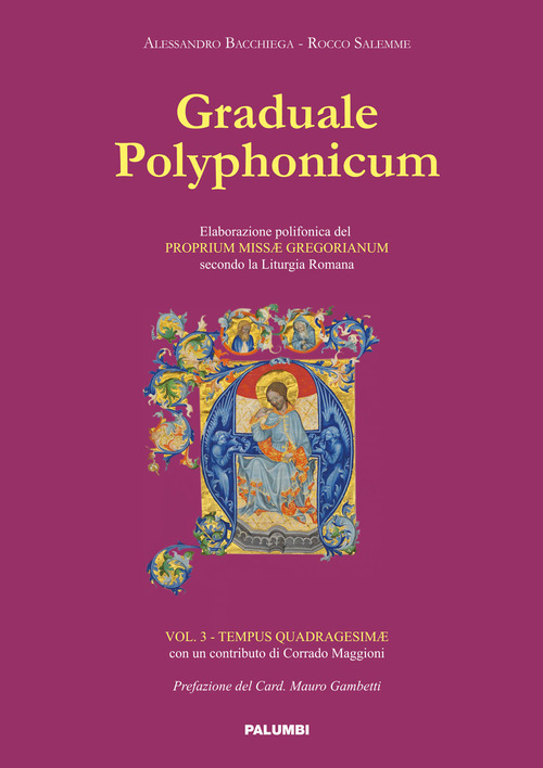 Graduale polyphonicum. Elaborazione polifonica del proprium missae gregorianum secondo la liturgia romana