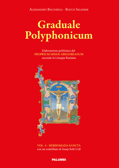 Graduale polyphonicum. Elaborazione polifonica del proprium missae gregorianum secondo la liturgia romana