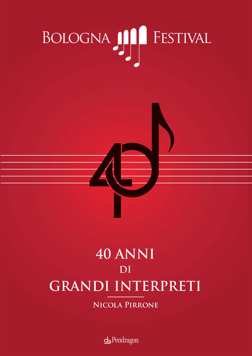 40 anni di grandi interpreti. Bologna Festival