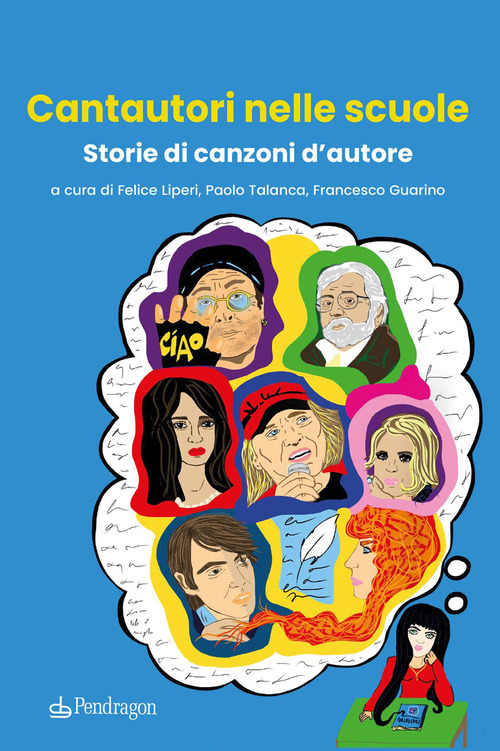 Cantautori nelle scuole. Storie di canzoni d'autore