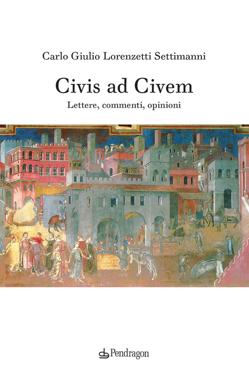 Civis ad civem. Lettere, commenti, opinioni