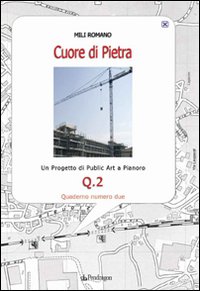 Cuore di pietra. Un progetto di public art a Pianoro