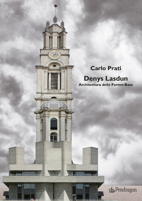 Denys Lasdun. Architettura delle Forme-Base