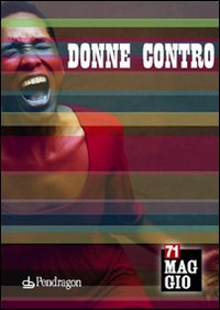 Donne contro. 71&deg; Maggio musicale fiorentino