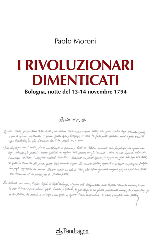 I rivoluzionari dimenticati. Bologna, notte del 13-14 novembre 1794