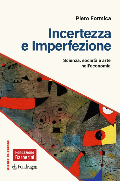 Incertezza e imperfezione. Scienza, societ&agrave; e arte