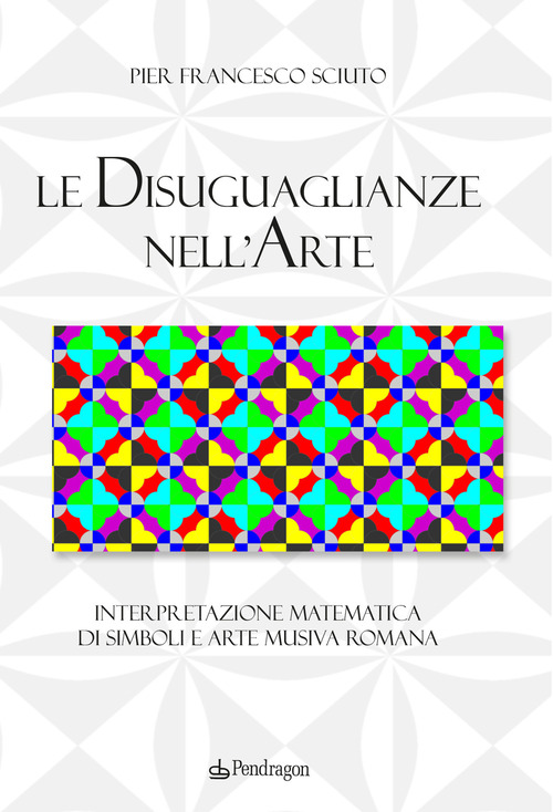 Le disuguaglianze nell'arte. Interpretazione matematica di simboli e arte musiva romana