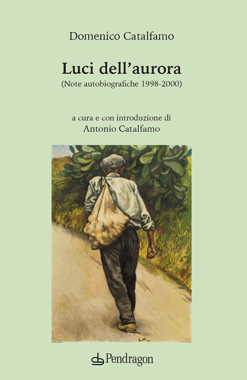 Luci dell'aurora. (Note autobiografiche 1998-2000)