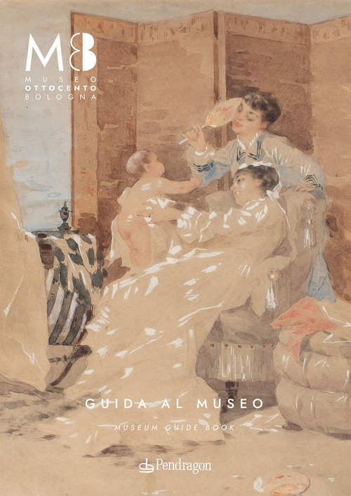 Museo Ottocento Bologna. Guida al museo-Museum guide book