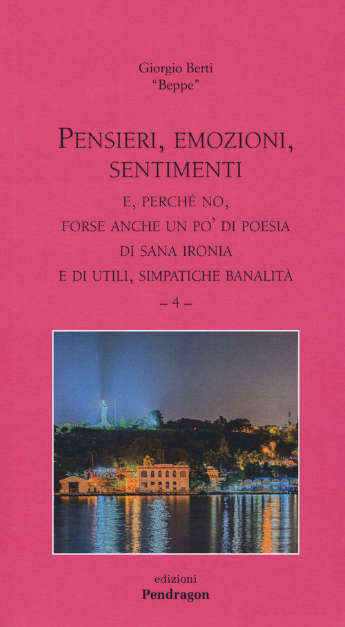Pensieri, emozioni, sentimenti. E, perché no, forse anche un po' di poesia di sana ironia e di utili, simpatiche banalità