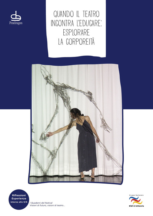 Quando il teatro incontra l'educare: esplorare la corporeit&agrave;