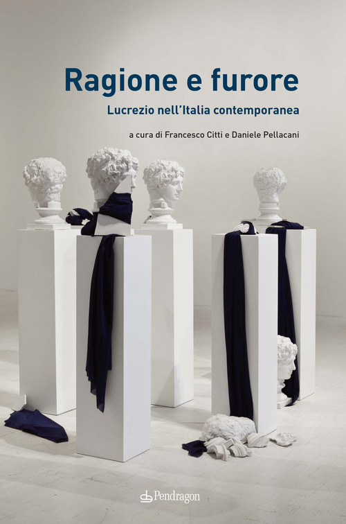 Ragione e furore. Lucrezio nell'Italia contemporanea