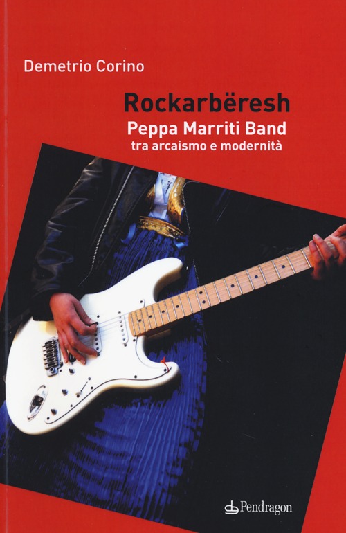 Rockarb&euml;resh. Peppa Marriti Band tra arcaismo e modernit&agrave;