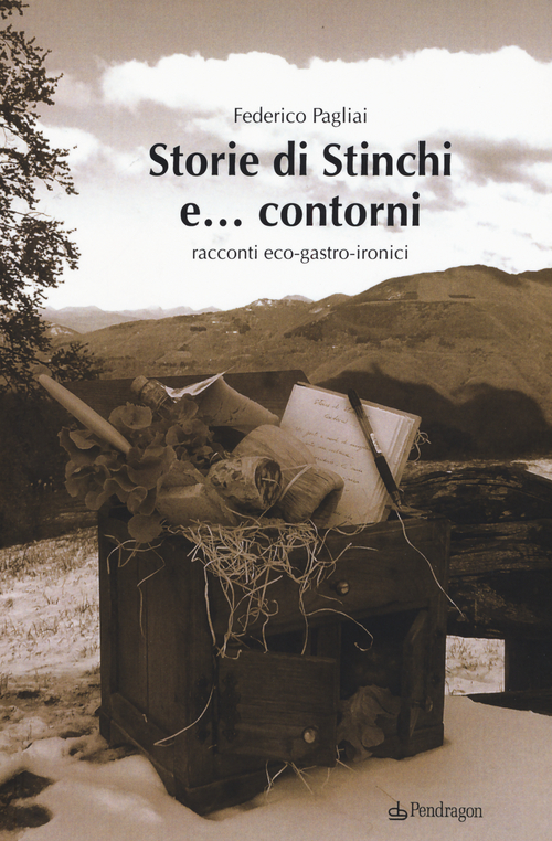 Storie di Stinchi e... contorni. Racconti eco-gastro-ironici