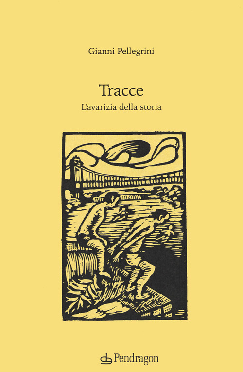 Tracce. L'avarizia della storia