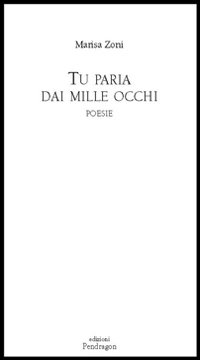 Tu paria dai mille occhi