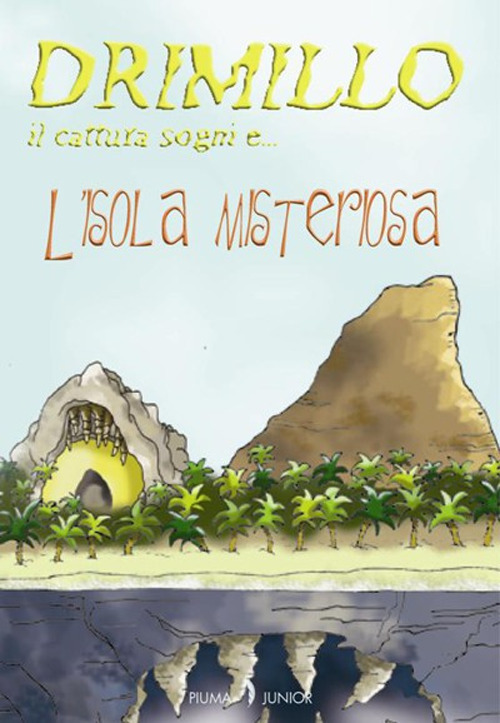 L'isola misteriosa. Drimillo il cattura sogni