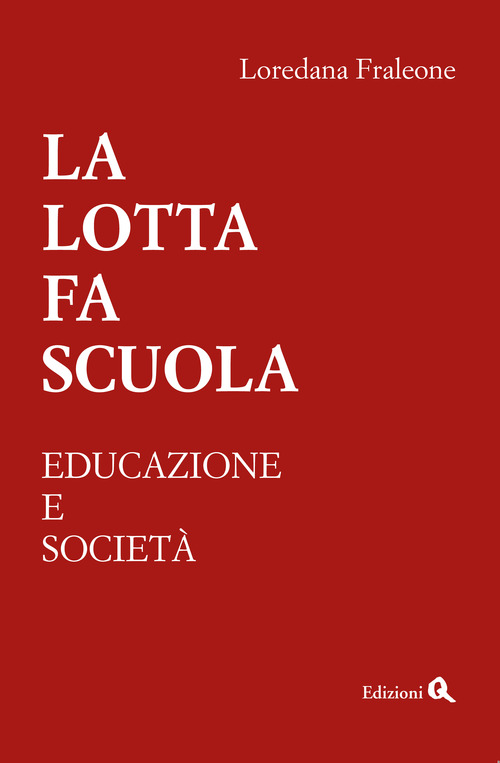 La lotta fa scuola. Educazione e societ&agrave;