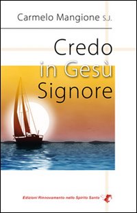 Credo in Ges&ugrave; Signore