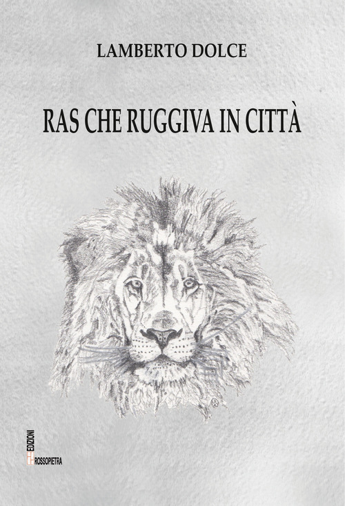 Ras che ruggiva in città