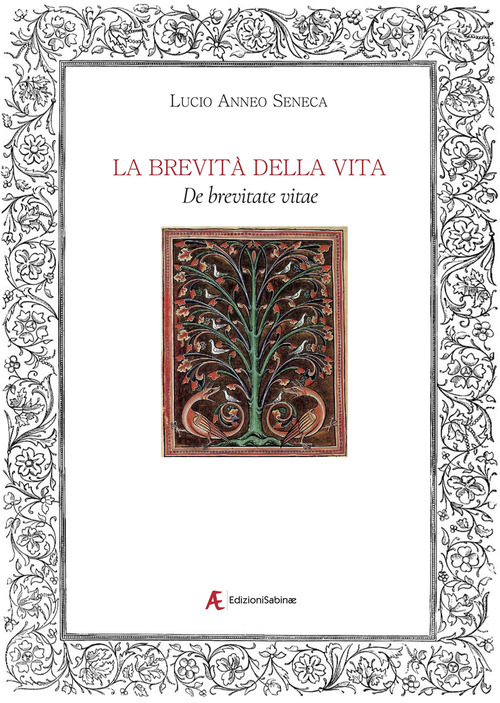 La brevit&agrave; della vita. De brevitate vitae