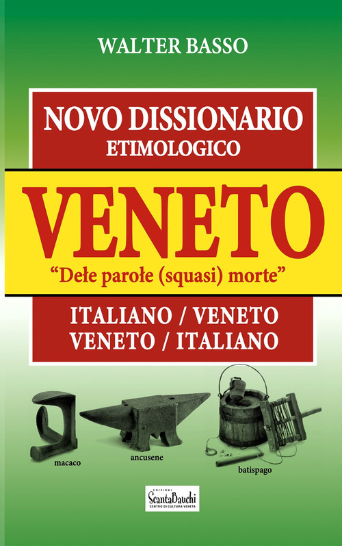 Novo dissionario etimologico veneto delle parole (squasi morte)