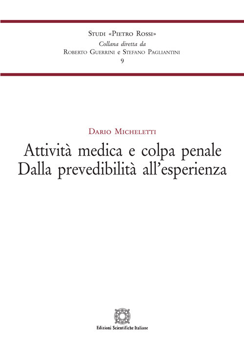 Attivit&agrave; medica e colpa penale. Dalla prevedibilit&agrave; all'esperienza