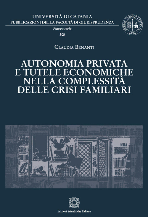 Autonomia privata e tutele economiche nella complessit&agrave; delle crisi familiari