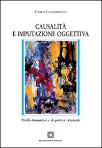 Casualit&agrave; e imputazione oggettiva