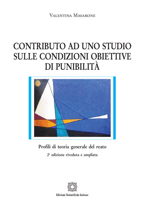 Contributo ad uno studio sulle condizioni obiettive di punibilit&agrave;