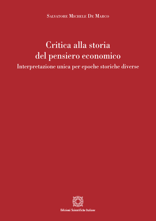 Critica alla storia del pensiero economico. Interpretazione unica per epoche storiche diverse