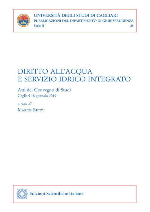 Diritto all'acqua e servizio idrico integrato. Atti del Convegno di studi (Cagliari, 18 gennaio 2019)