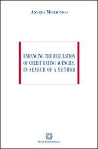 Enhancing the regulation of credit rating agencies, in search of a method